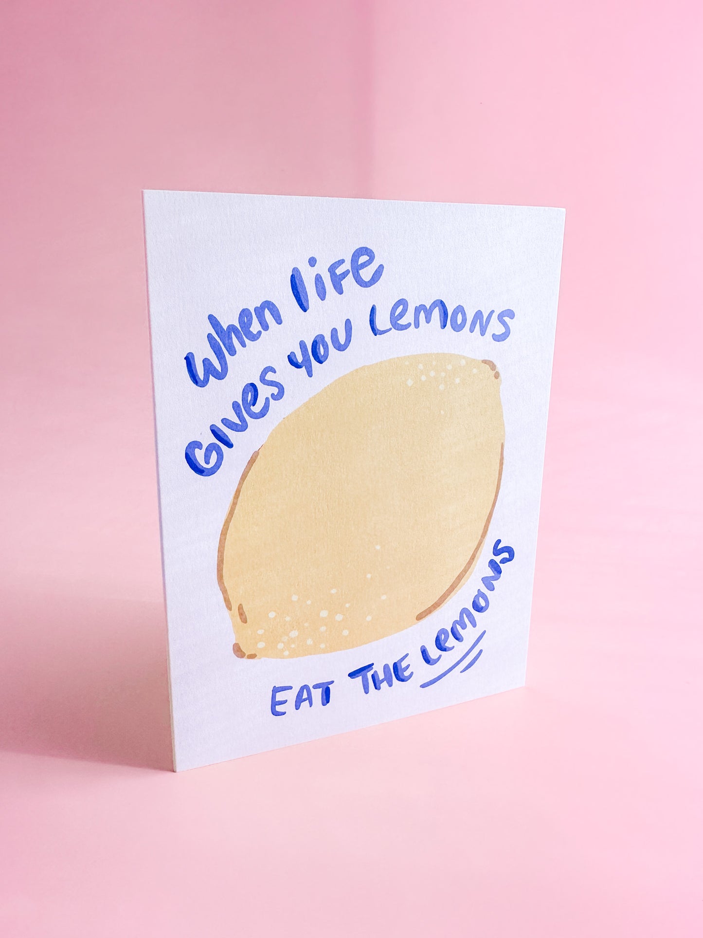 Eat the Lemons - Greeting Card