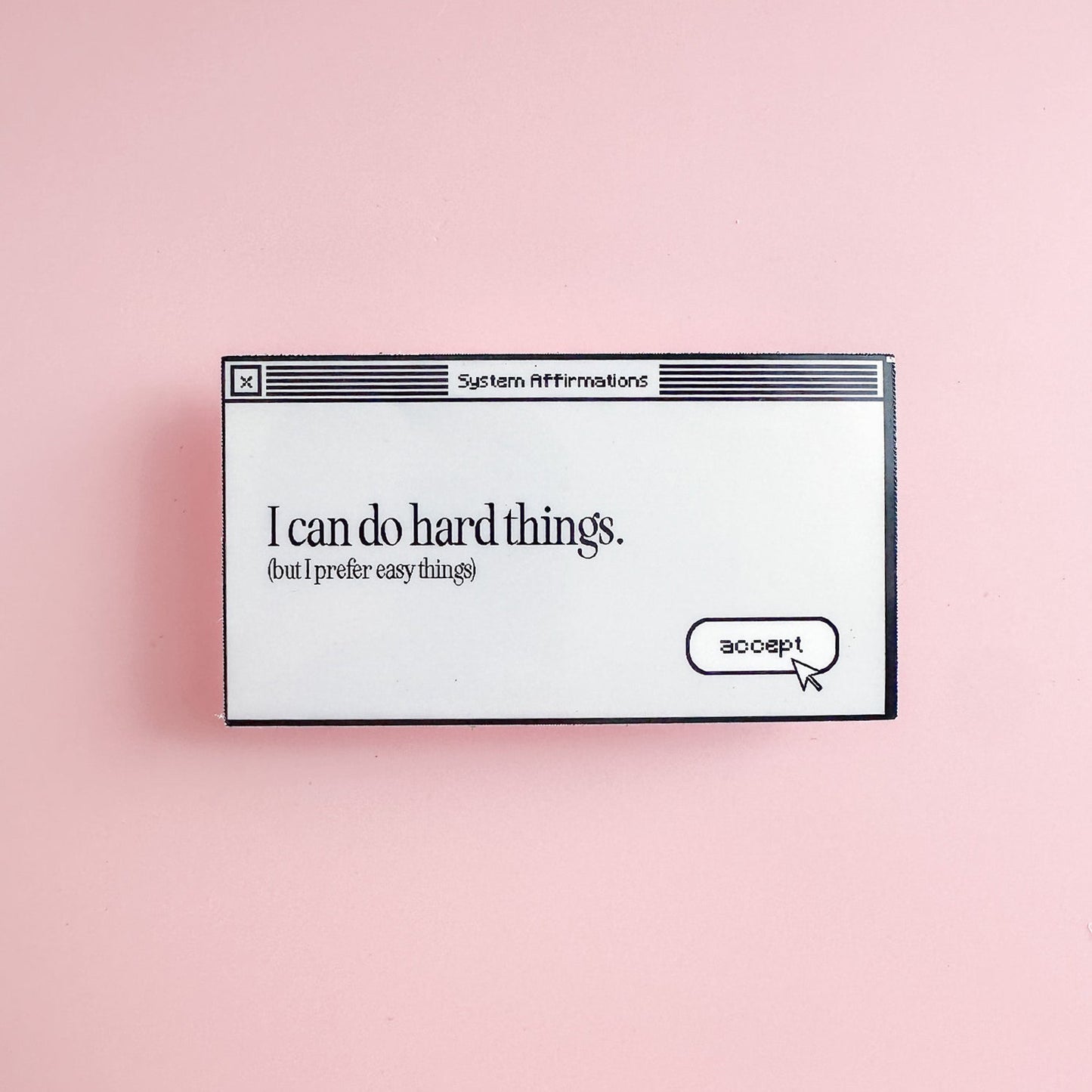 System Affirmation Stickers: Hard Things